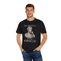 Load image into Gallery viewer, The Obstacle Is The Popsicle | Stoic Humor for the Modern Age Graphic Tee | Twisted Stoic Collection