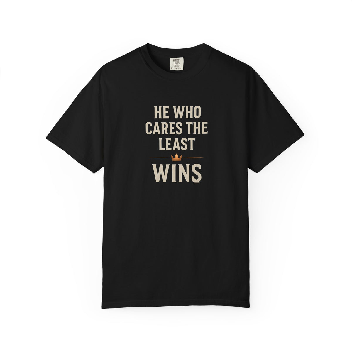 He Who Cares The Least, Wins – Premium Stoic Entrepreneur Mindset T-Shirt | InnerForge Design