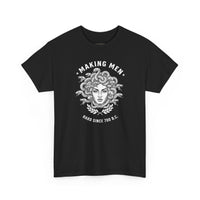 Load image into Gallery viewer, Making Men Hard Since 700 B.C. | Medusa Humor Graphic Tee | InnerForge Twisted Stoic Collection
