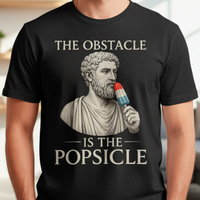 Load image into Gallery viewer, The Obstacle Is The Popsicle | Stoic Humor for the Modern Age Graphic Tee | Twisted Stoic Collection