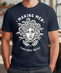 Load image into Gallery viewer, Making Men Hard Since 700 B.C. | Medusa Humor Graphic Tee | InnerForge Twisted Stoic Collection
