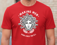 Load image into Gallery viewer, Making Men Hard Since 700 B.C. | Medusa Humor Graphic Tee | InnerForge Twisted Stoic Collection
