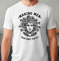 Load image into Gallery viewer, Making Men Hard Since 700 B.C. | Medusa Humor Graphic Tee | InnerForge Twisted Stoic Collection
